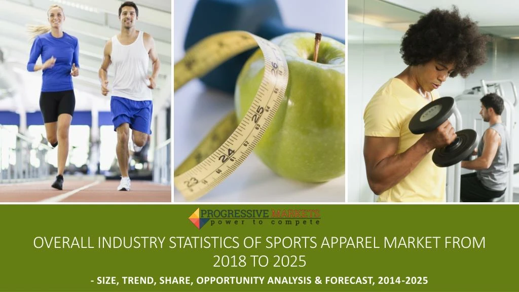 overall industry statistics of sports apparel market from 2018 to 2025