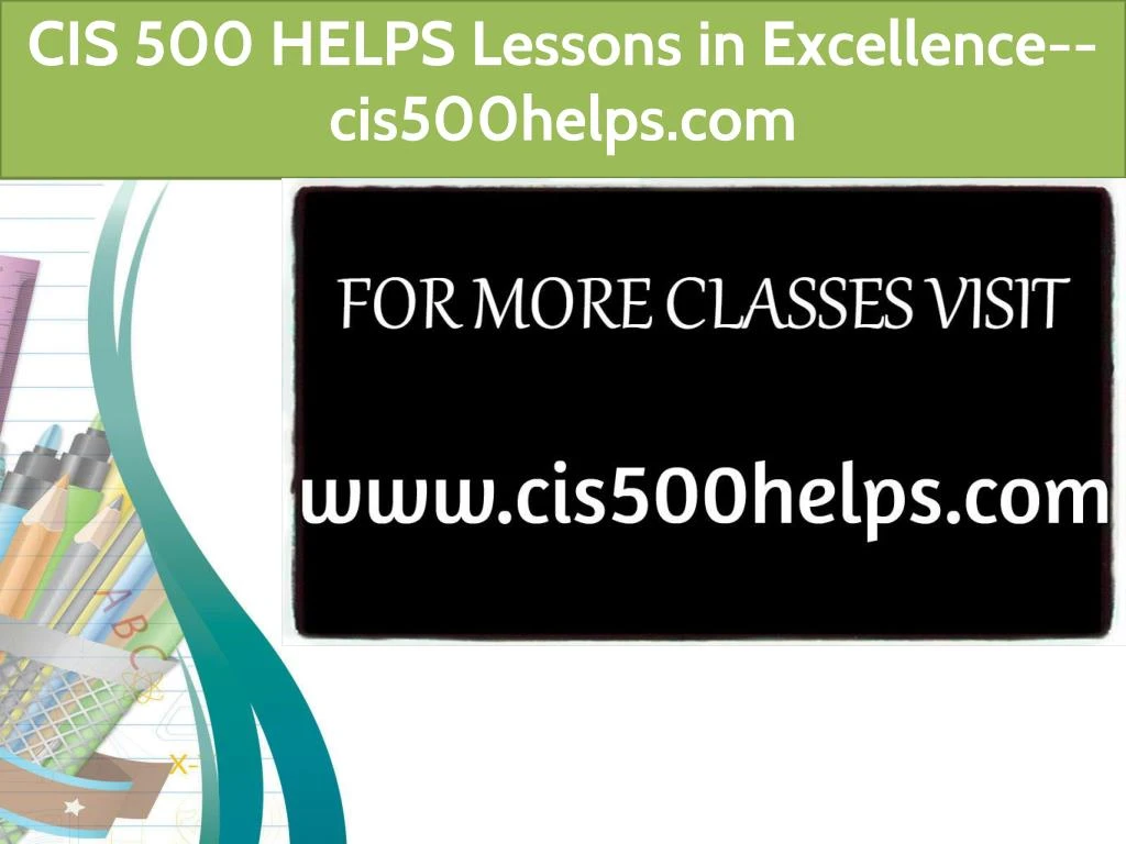 cis 500 helps lessons in excellence cis500helps