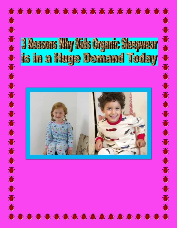 3 Reasons Why Kids Organic Sleepwear is in a Huge Demand Today