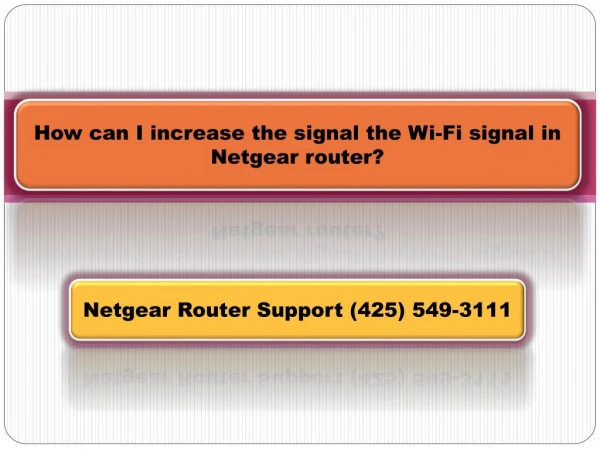 How can I increase the signal the Wi-Fi signal in Netgear router?