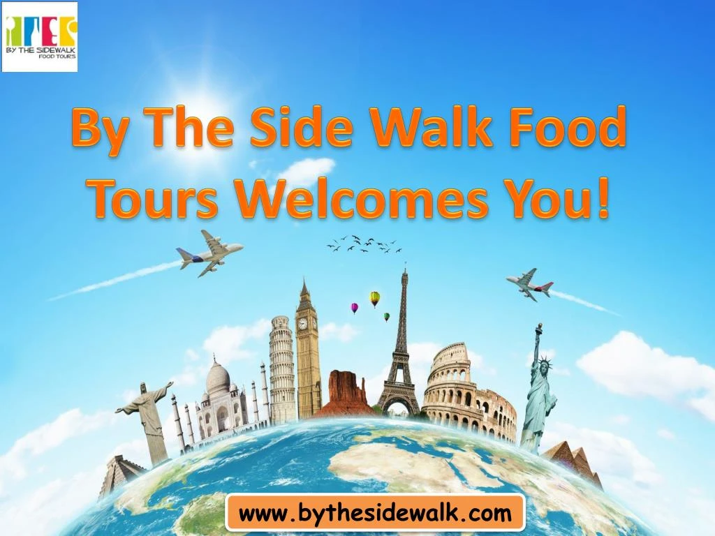 by the side walk food tours welcomes you