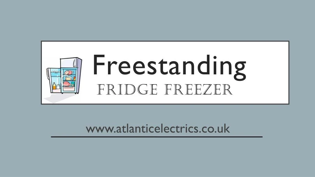 freestanding fridge freezer
