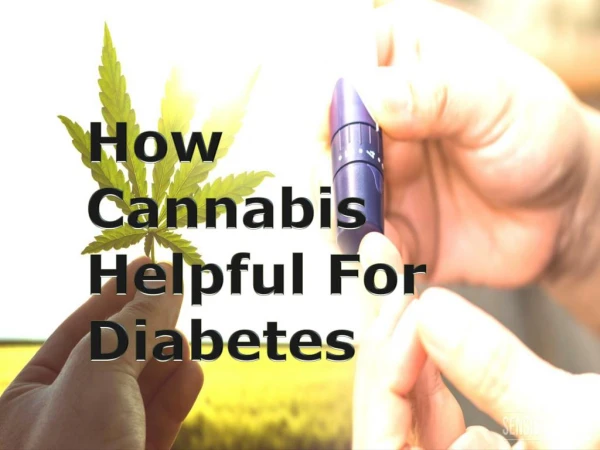 How Cannabis Helpful For Diabetes