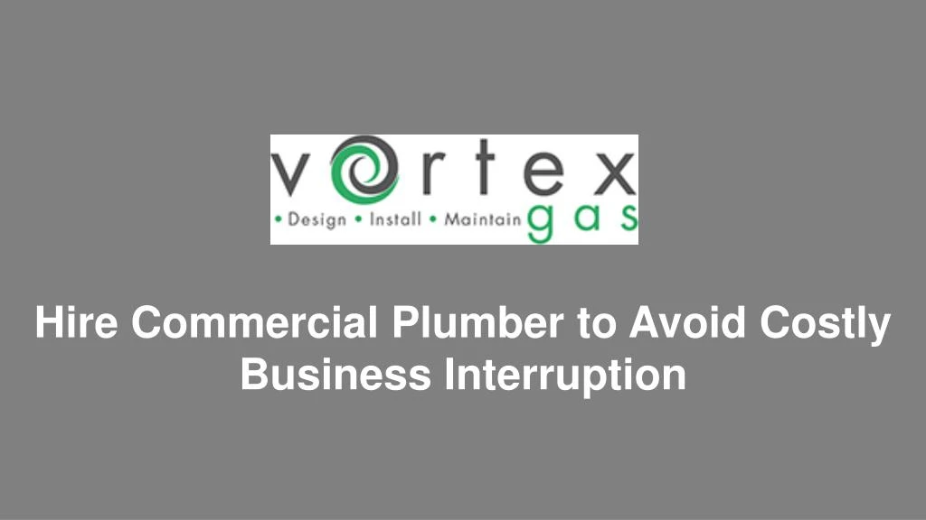 hire commercial plumber to avoid costly business interruption