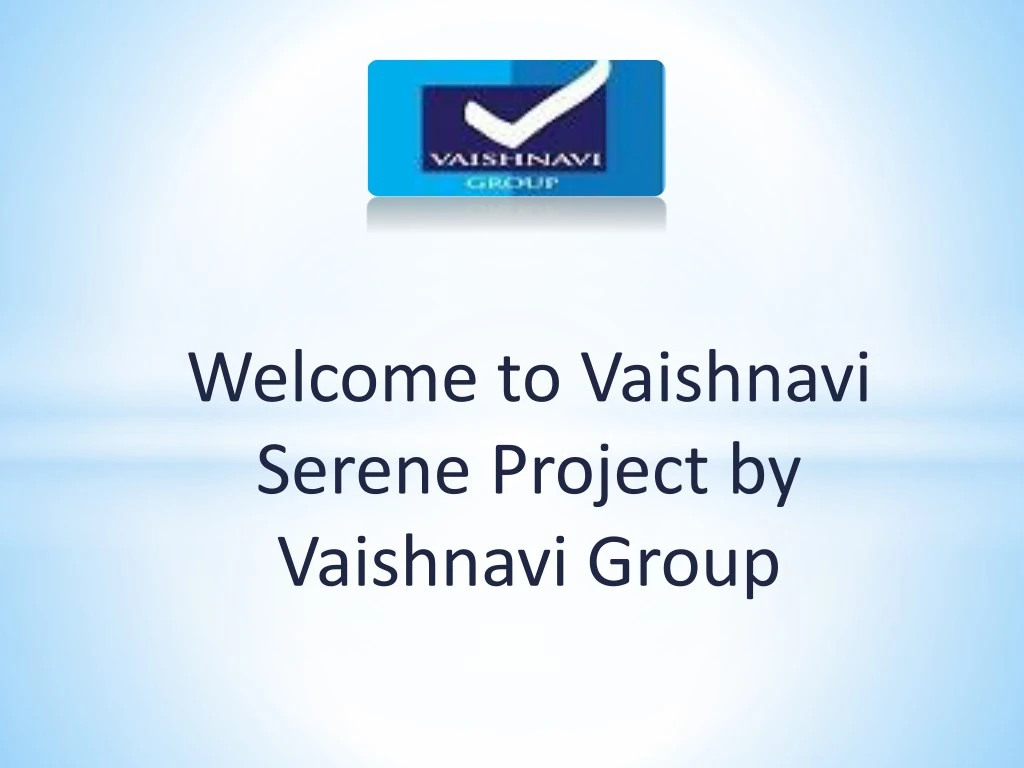 welcome to vaishnavi serene project by vaishnavi