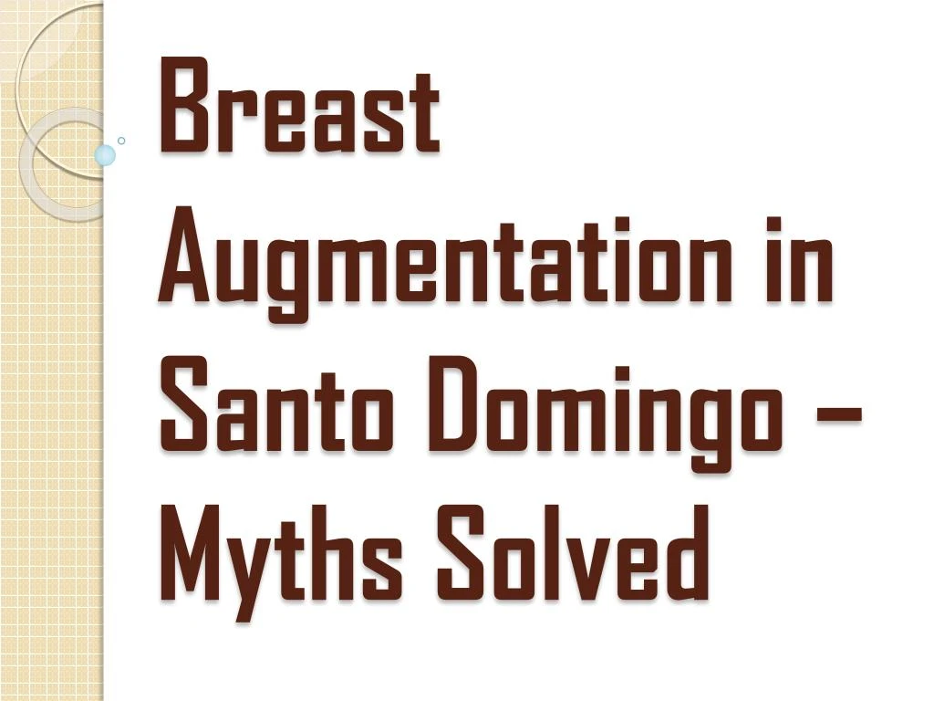 breast augmentation in santo domingo myths solved