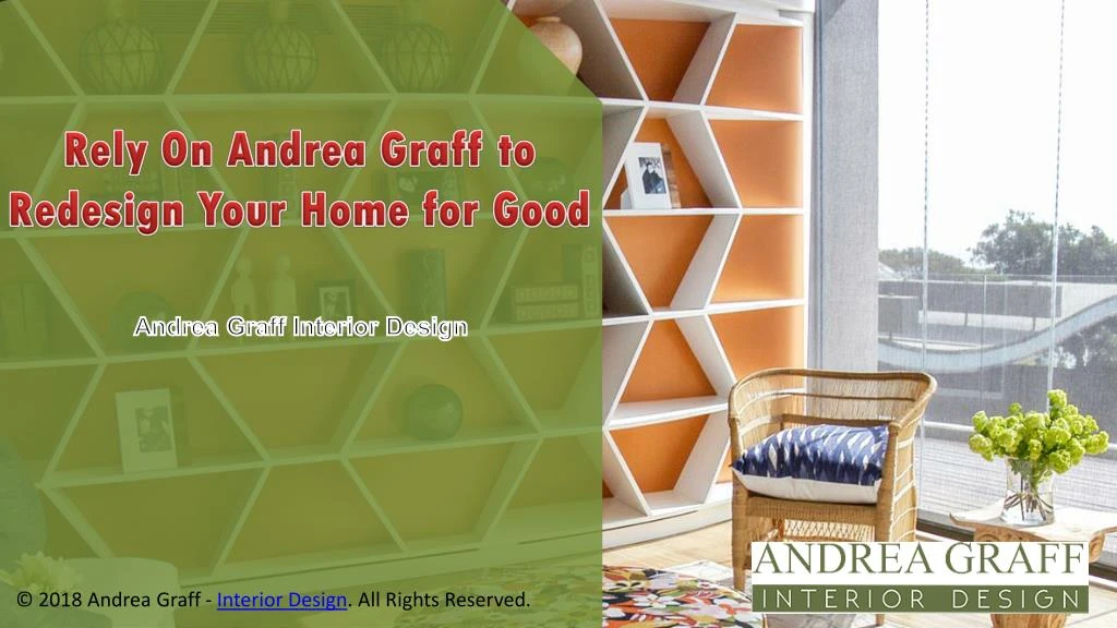 rely on andrea graff to redesign your home