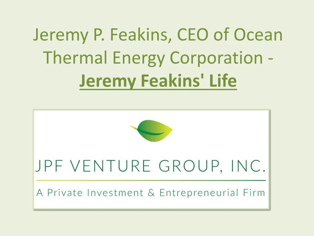 jeremy p feakins ceo of ocean thermal energy