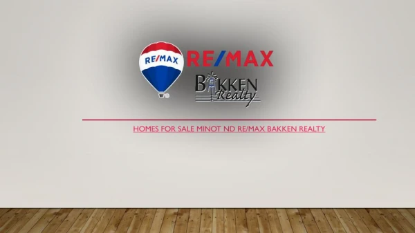 Homes for sale minot nd RE/MAX Bakken Realty