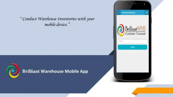 Conduct Warehouse Inventories with your mobile device.