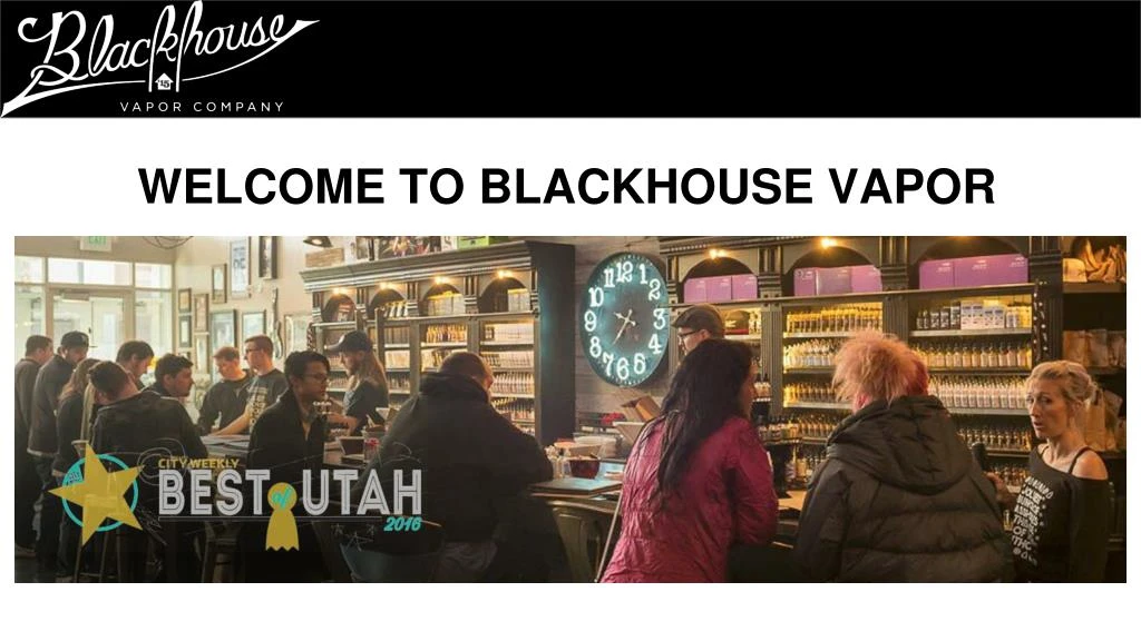 welcome to blackhouse vapor