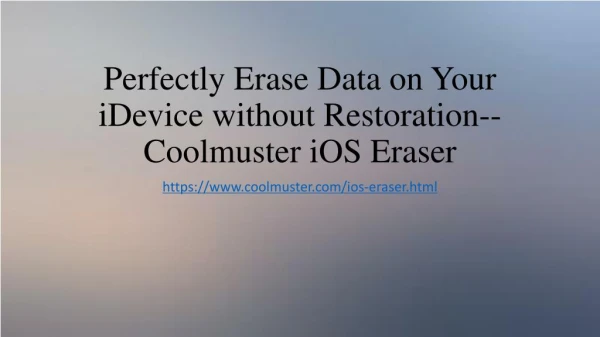 Coolmuster iOS Data Eraser: Delete iPad iPhone iPod Data Permanently