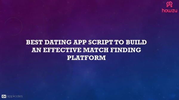Best Dating App Script To Build An Effective Match Finding Platform