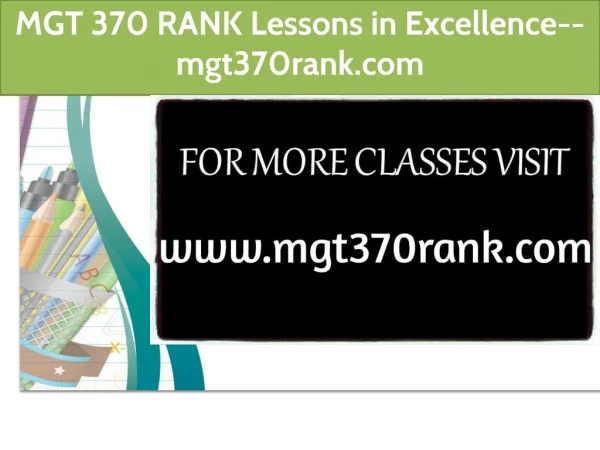 MGT 370 RANK Lessons in Excellence-- mgt370rank.com