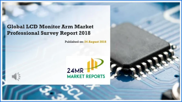 Global LCD Monitor Arm Market Professional Survey Report 2018