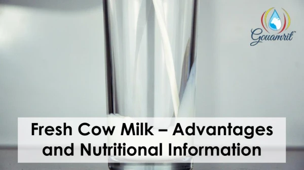 Fresh Cow Milk - Advantages and Nutritional Information