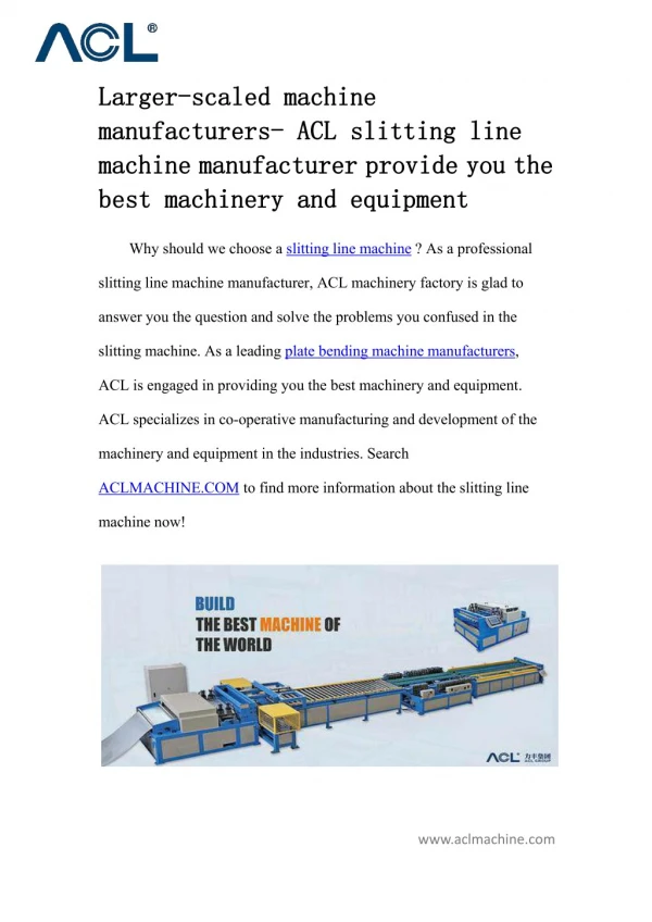 Larger-scaled machine manufacturers- ACL slitting line machine manufacturer provide you the best machinery and equipment