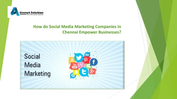 How do Social Media Marketing Companies in Chennai Empower Businesses?
