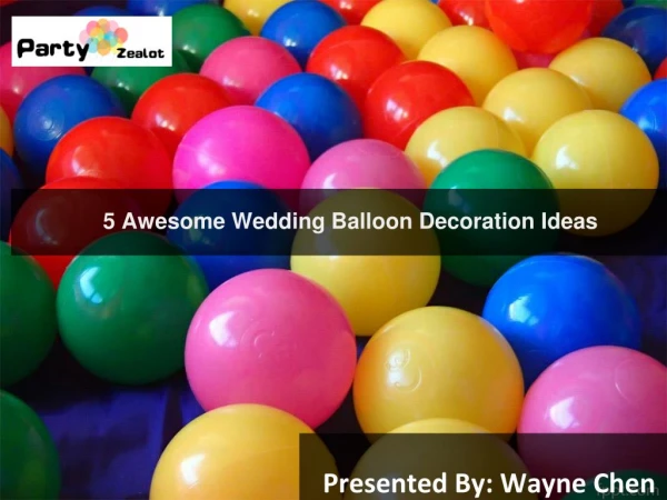 5 Awesome Wedding Balloon Decoration Ideas - Party Zealot