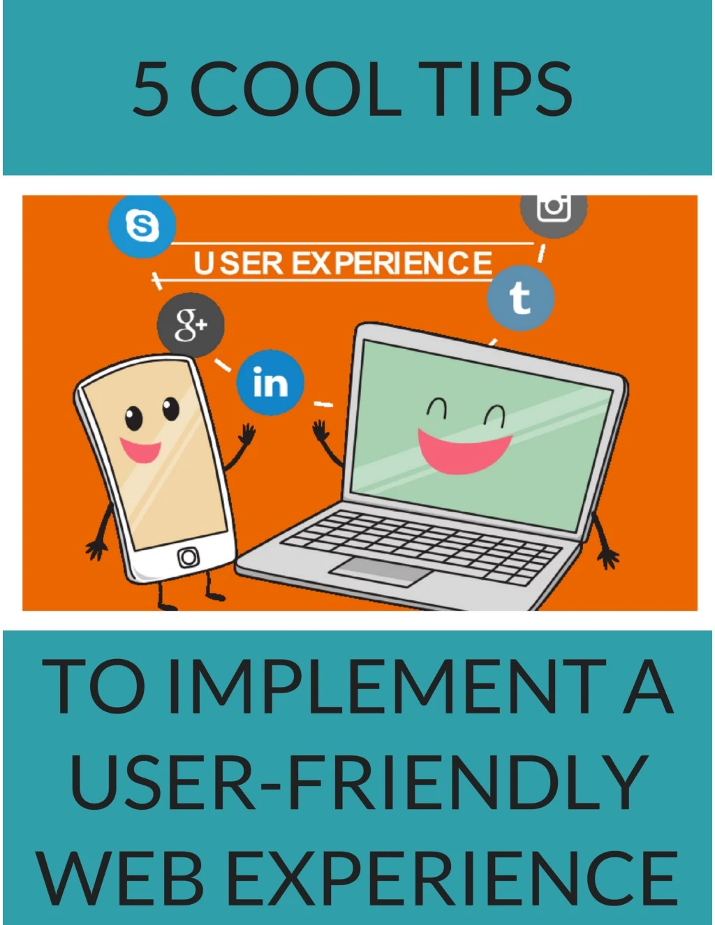 5 cool tips to implement a user friendly