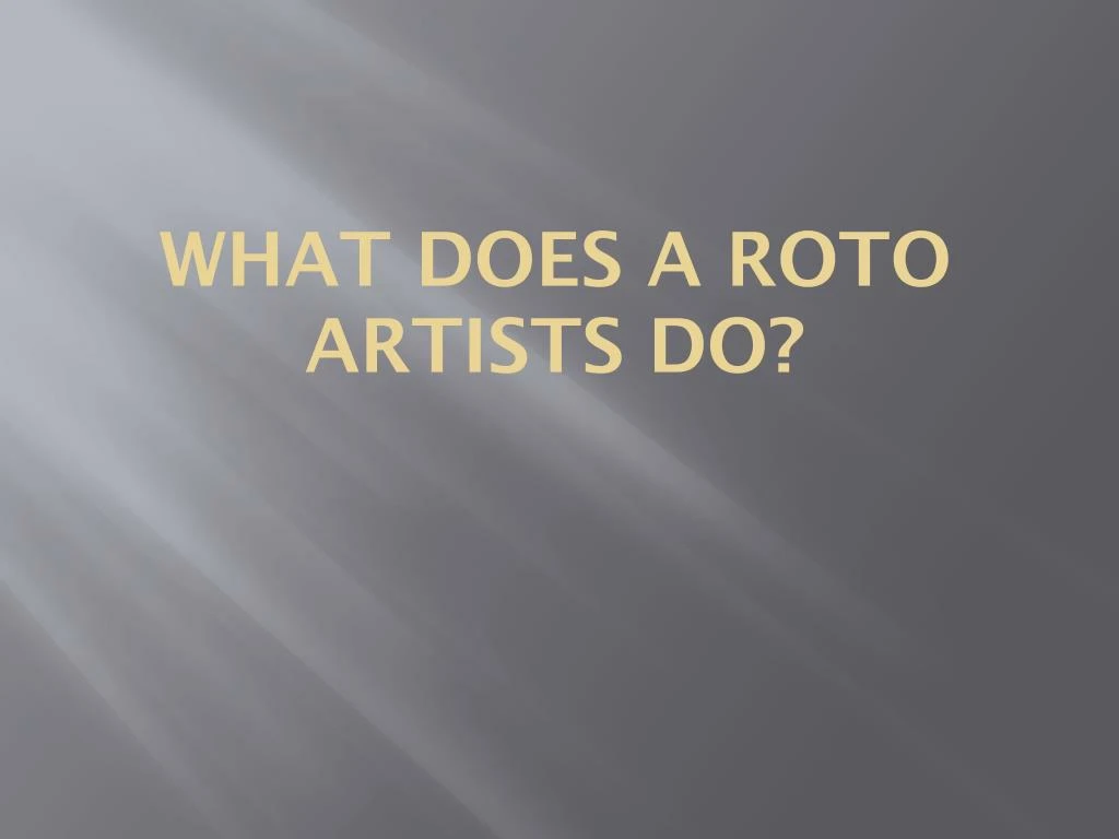 what does a roto artists do