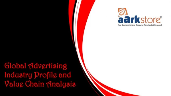 Global Advertising Industry Profile & Value Chain Analysis - Aarkstore