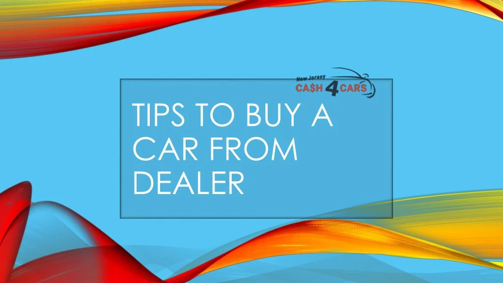 tips to buy a car from dealer