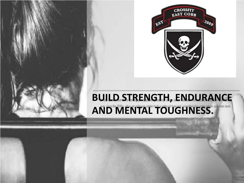 build strength endurance and mental toughness