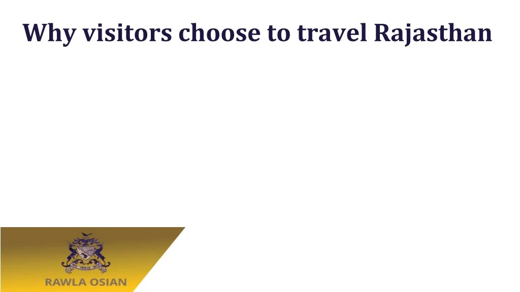 why visitors choose to travel rajasthan