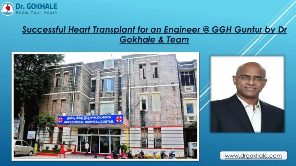 Successful Heart Transplant for an Engineer @ GGH Guntur by Dr Gokhale & Team