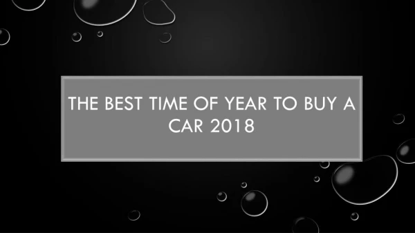 The Best Time Of Year To Buy A Car 2018