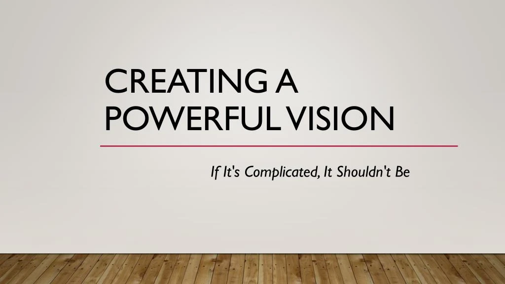 creating a powerful vision