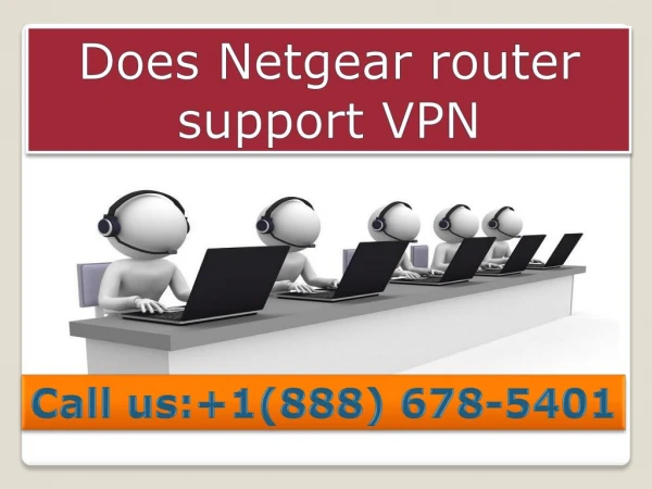 contact 888 678-5401 does netgear router support vpn