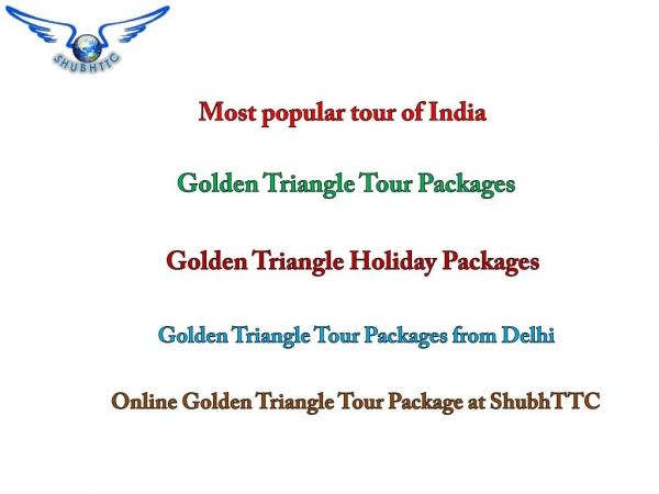 Best Golden Triangle Tour Packages - Delhi Agra Jaipur by ShubhTTC