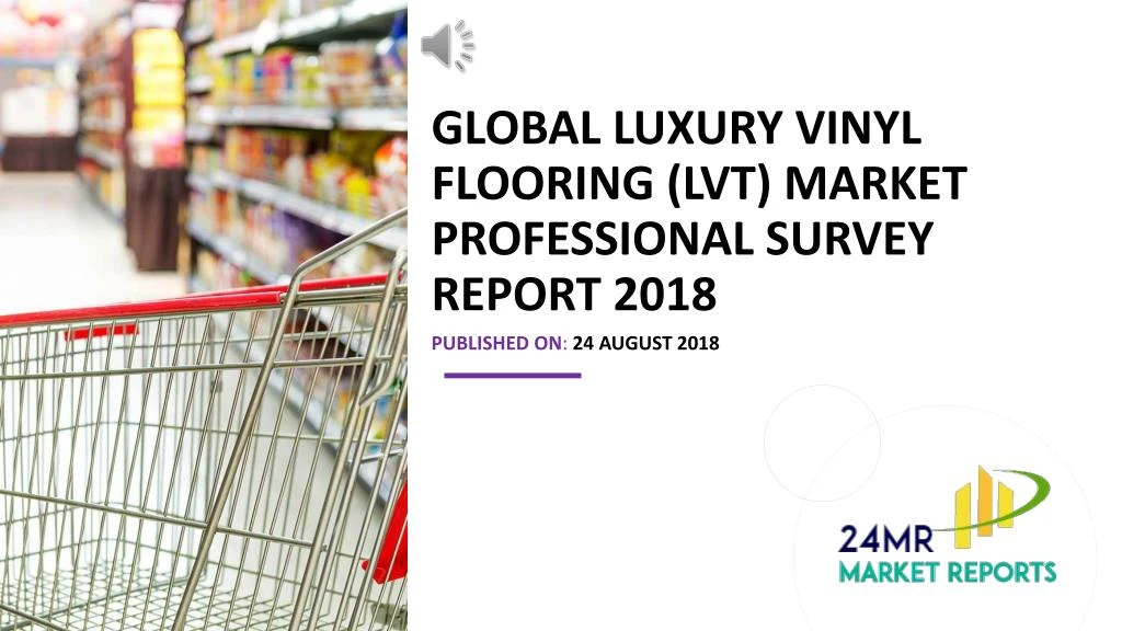 global luxury vinyl flooring lvt market professional survey report 2018