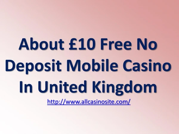 About £10 Free No Deposit Mobile Casino In United Kingdom