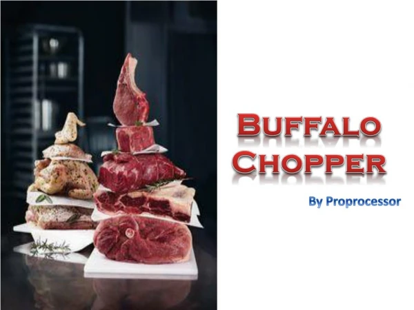 Best Buffalo Chopper on sale | ProProcessor