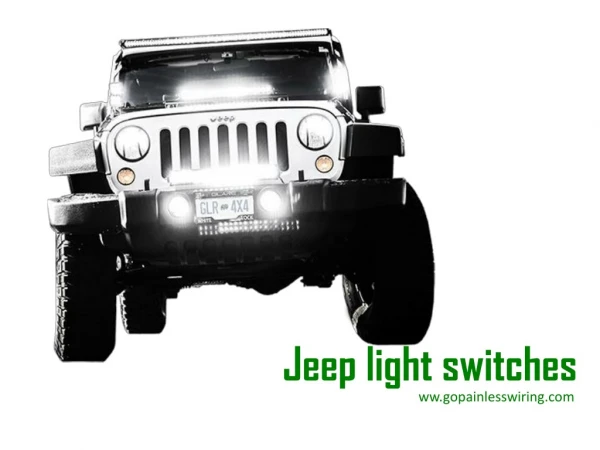 Best Jeep Light Switches Supplier – Go Painless Wiring