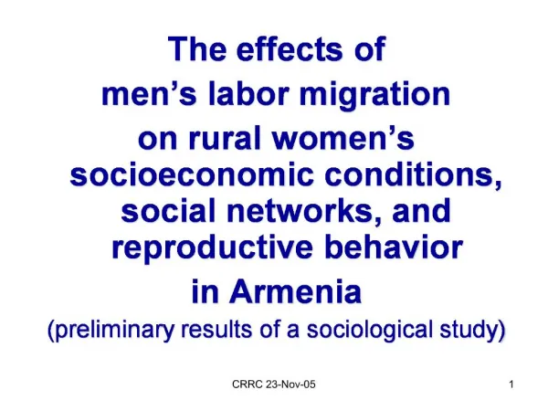 The effects of men s labor migration on rural women s socioeconomic conditions, social networks, and reproductive beha