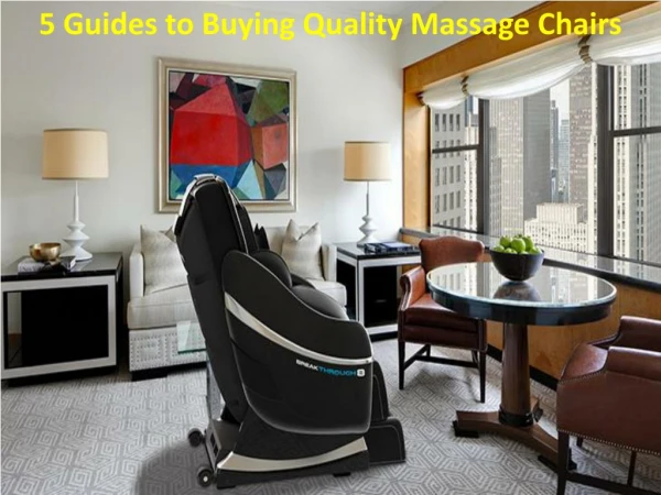 5 Guides to Buying Quality Massage Chairs