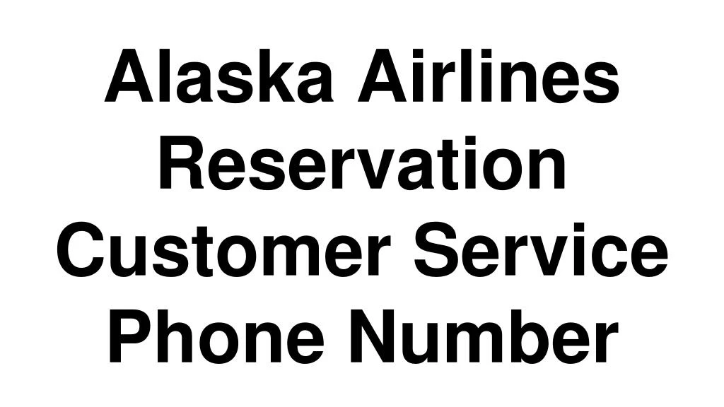 alaska airlines reservation customer service phone number