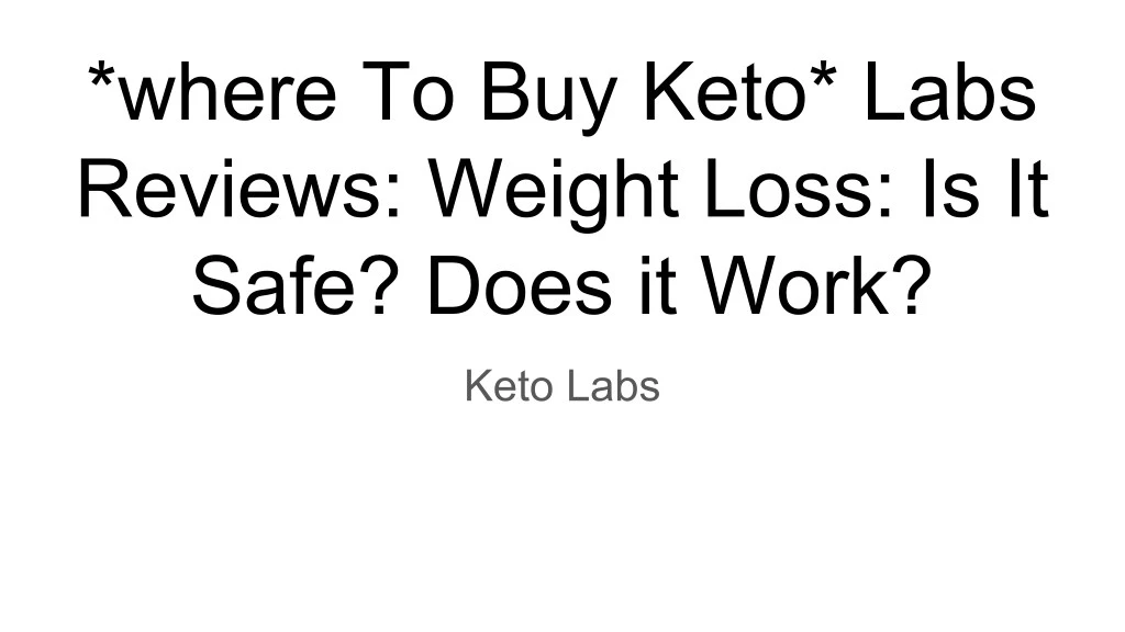 where to buy keto labs reviews weight loss
