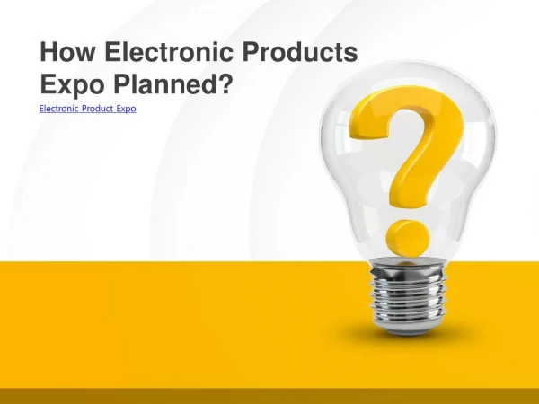 How Electronic Products Expo Planned?