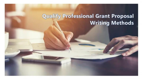 Qualify Professional Grant Proposal Writing Methods