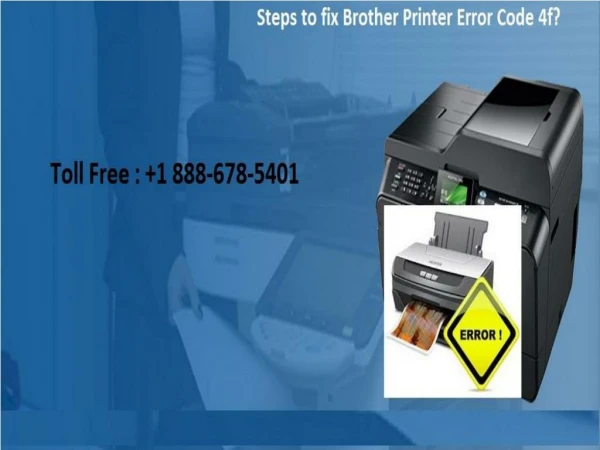 Contact 1 888-678-5401 to know how to fix printer brother