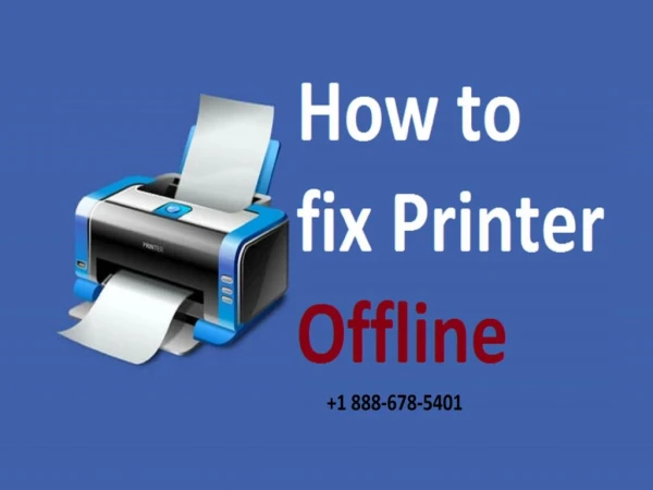 Contact 1 888-678-5401 to fix brother printer offline