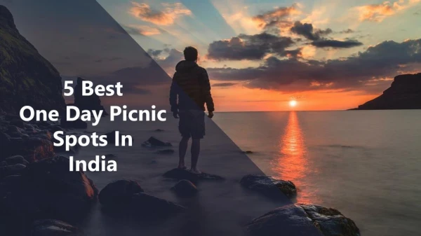 5 best one day picnic spots in india