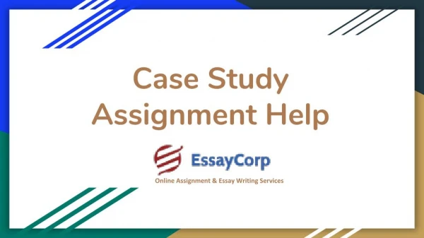 Case study Assignment Help by Essaycorp