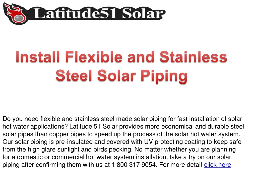 do you need flexible and stainless steel made