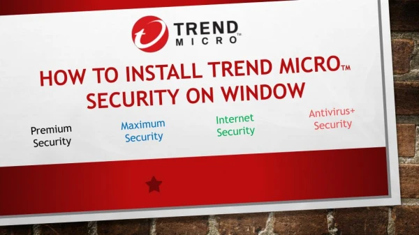 How to Install Trend Micro Security on Windows?